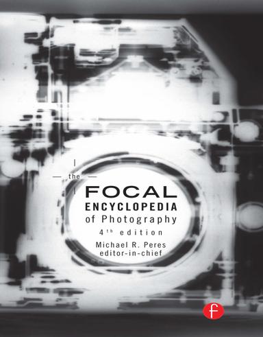 The Focal Encyclopedia of Photography