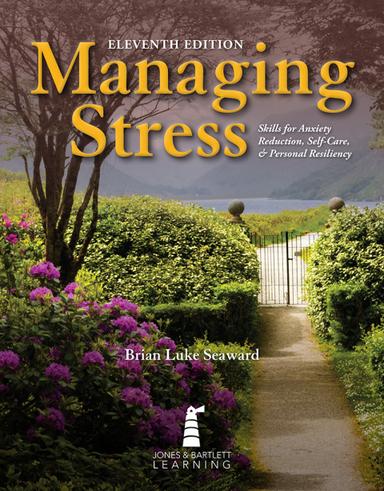 Managing Stress: Skills for Anxiety Reduction, Self-Care, and Personal Resiliency