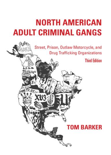 North American Adult Criminal Gangs: Street, Prison, Outlaw Motorcycle, and Drug Trafficking Organizations