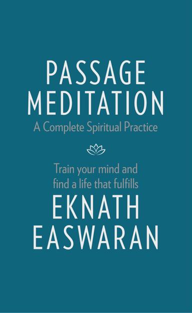 Passage Meditation - A Complete Spiritual Practice