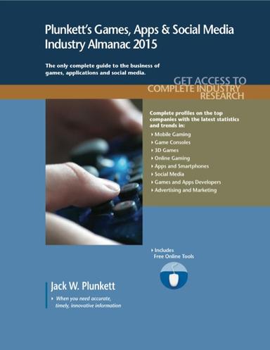 Plunkett's Games, Apps and Social Media Industry Almanac 2015