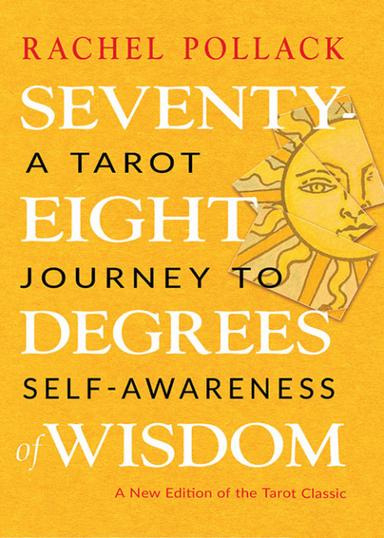 Seventy-Eight Degrees of Wisdom