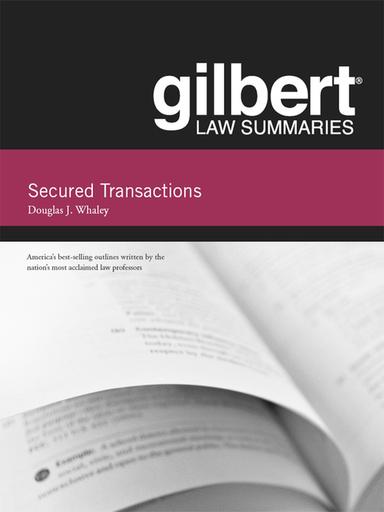 Gilbert Law Summaries on Secured Transactions, 13th