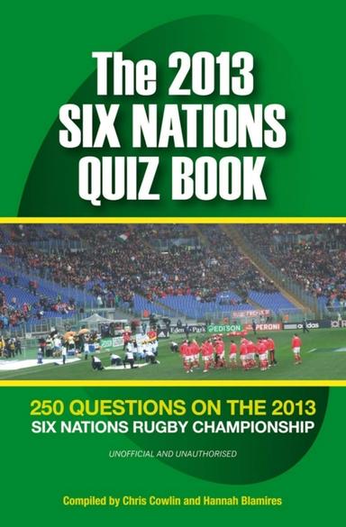 The 2013 Six Nations Quiz Book