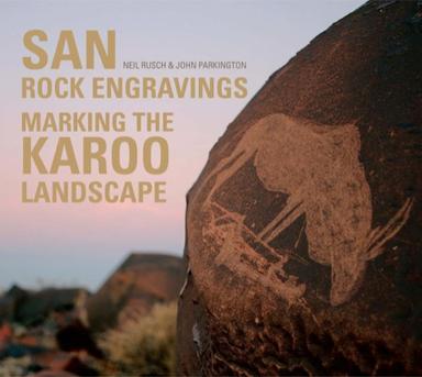 San Rock Engravings - Marking the Karoo Landscape