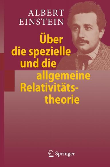 Über die spezielle und die allgemeine Relativitätstheorie