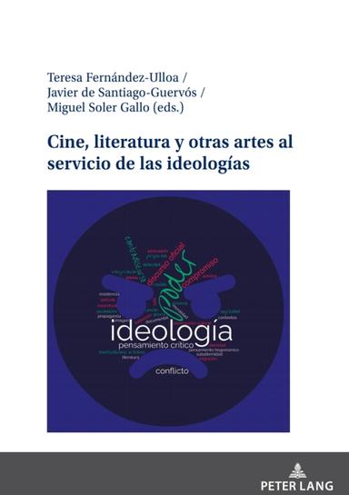 Cine, literatura y otras artes al servicio de las ideologías