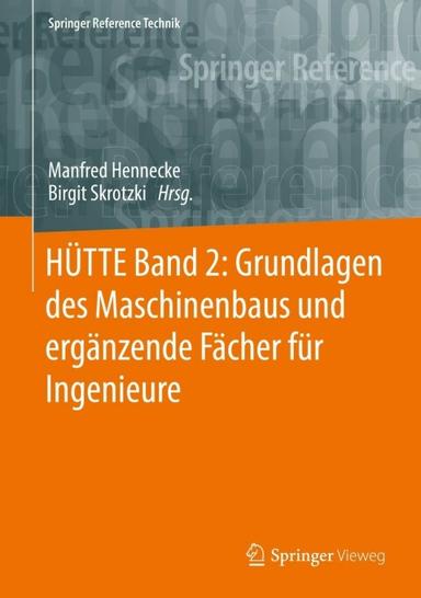 HÜTTE Band 2: Grundlagen des Maschinenbaus und ergänzende Fächer für Ingenieure