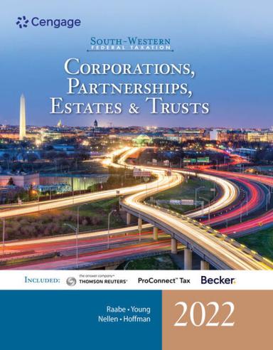 South-Western Federal Taxation 2022: Corporations, Partnerships, Estates and Trusts